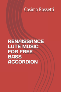 Renaissance Lute Music for Free Bass Accordion