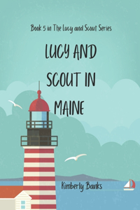 Lucy and Scout in Maine