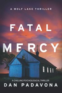 Fatal Mercy: A Chilling Psychological Thriller