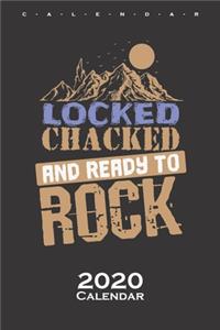 Locked, chacked and ready to Rock Calendar 2020