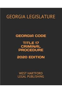 Georgia Code Title 17 Criminal Procedure 2020 Edition