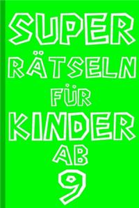 Super Rätseln für Kinder ab 9 Jahre