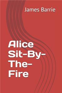 Alice Sit-By-The-Fire