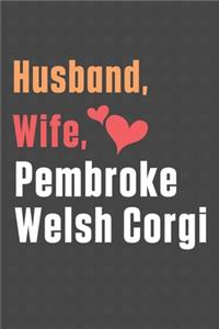 Husband, Wife, Pembroke Welsh Corgi
