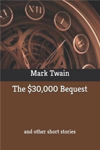 The $30,000 Bequest