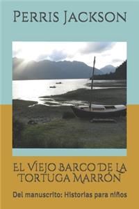 El Viejo Barco De La Tortuga Marrón