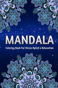 Mandala Coloring Book For Stress-Relief And Relaxation