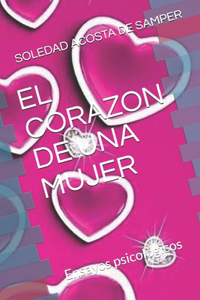 El Corazon de Una Mujer