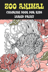Zoo Animal Coloring Book for Kids - Large Print