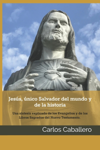 Jesús, único Salvador del mundo y de la historia