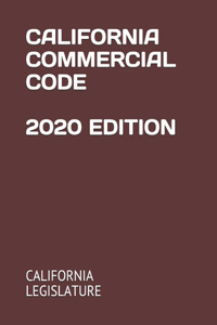 California Commercial Code 2020 Edition