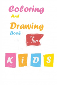 Coloring And Drawing book for k i d s