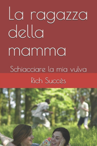 La ragazza della mamma