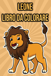 Leone Libro da Colorare: per Bambini e Adulti