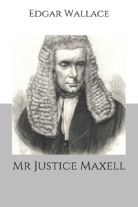 Mr Justice Maxell