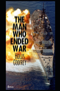The Man Who Ended War