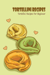 Tortellini Recipes