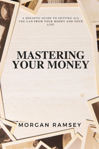 Mastering Your Money