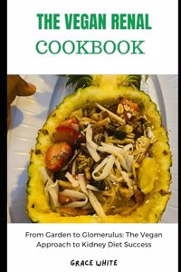 The Vegan Renal Cookbook