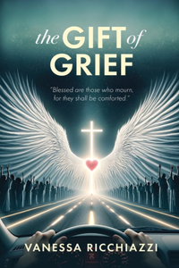 Gift of Grief