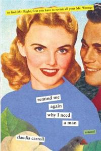 Remind Me Again Why I Need a Man