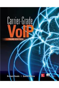 Carrier Grade Voice Over Ip, Third Edition