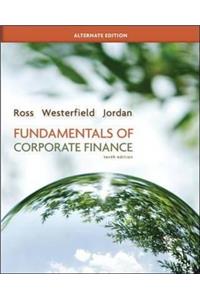 Fundamentals of Corporate Finance Alternate Edition with Connect Plus