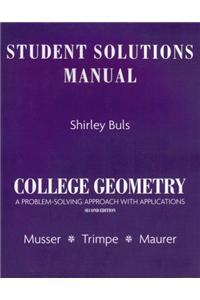 Student Solutions Manual for College Geometry