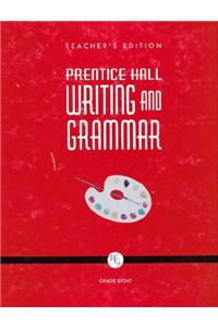 Prentice Hall Writing And Grammar: Grade Eight, Teacher's Edition