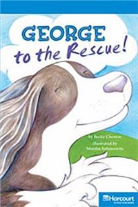 Storytown: On Level Reader Teacher's Guide Grade 5 George to the Rescue
