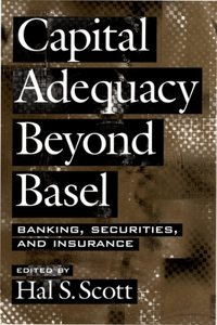 Capital Adequacy Beyond Basel: Banking, Securities, and Insurance