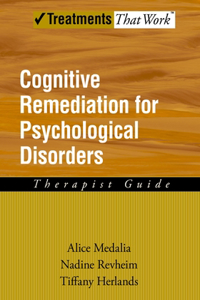 Cognitive Remediation for Psychological Disorders