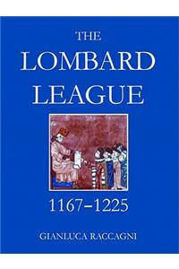 The Lombard League, 1167-1225