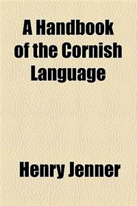 A Handbook of the Cornish Language