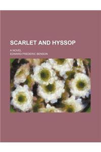 Scarlet and Hyssop; A Novel