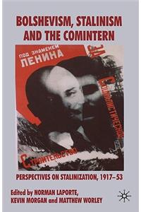 Bolshevism, Stalinism and the Comintern