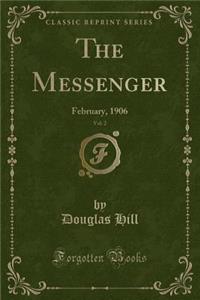 The Messenger, Vol. 2: February, 1906 (Classic Reprint)