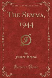 The Semma, 1944 (Classic Reprint)