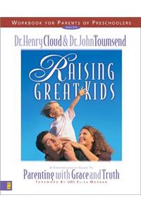 Raising Great Kids Workbook for Parents of Preschoolers