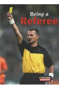 Livewire Investigates Being a Referee