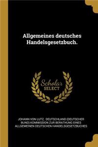 Allgemeines deutsches Handelsgesetzbuch.