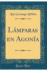 LÃ¡mparas En AgonÃ­a (Classic Reprint)