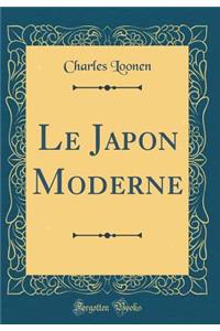Le Japon Moderne (Classic Reprint)