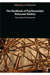 The Handbook of Psychoanalytic Holocaust Studies
