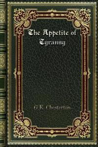 The Appetite of Tyranny