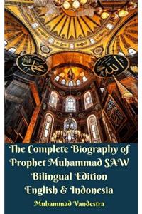 The Complete Biography of Prophet Muhammad SAW Bilingual Edition English and Indonesia Hardcover Version
