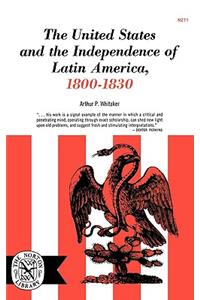 United States and the Independence of Latin of America, 1800-1830