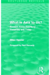 What is Asia to Us? (Routledge Revivals)