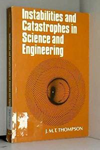 Instabilities and Catastrophes in Science and Engineering