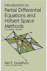 Introduction to Partial Differential Equations and Hilbert Space Methods